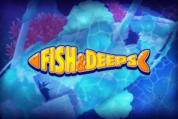 Fish&Deeps